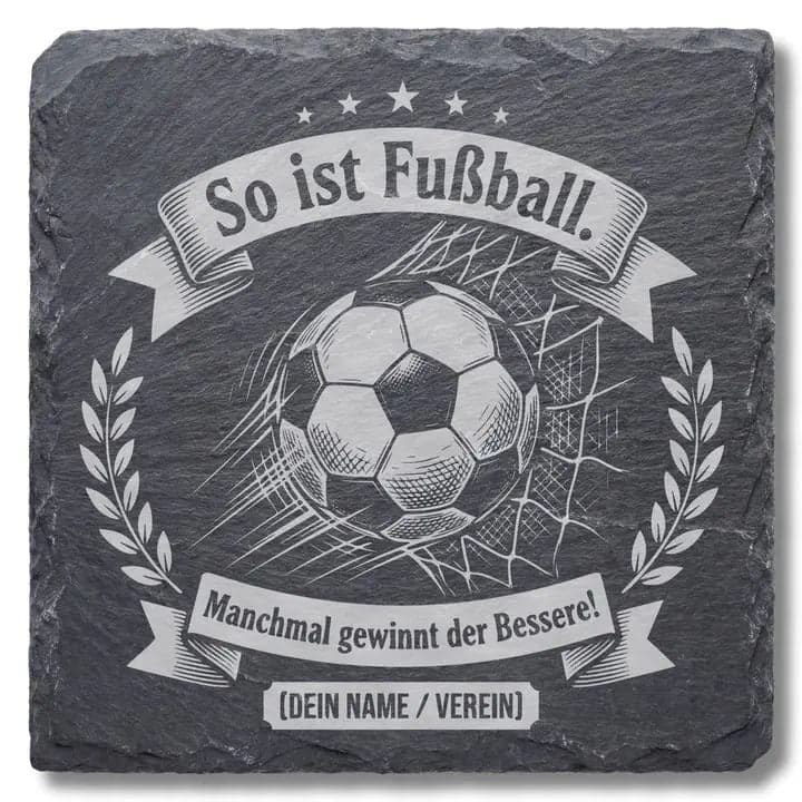 Schieferuntersetzer Fußball Spruch „So ist Fußball“