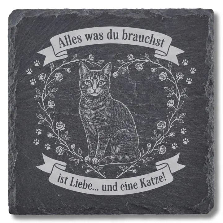 Schieferuntersetzer Katze Spruch „Alles was du brauchst“