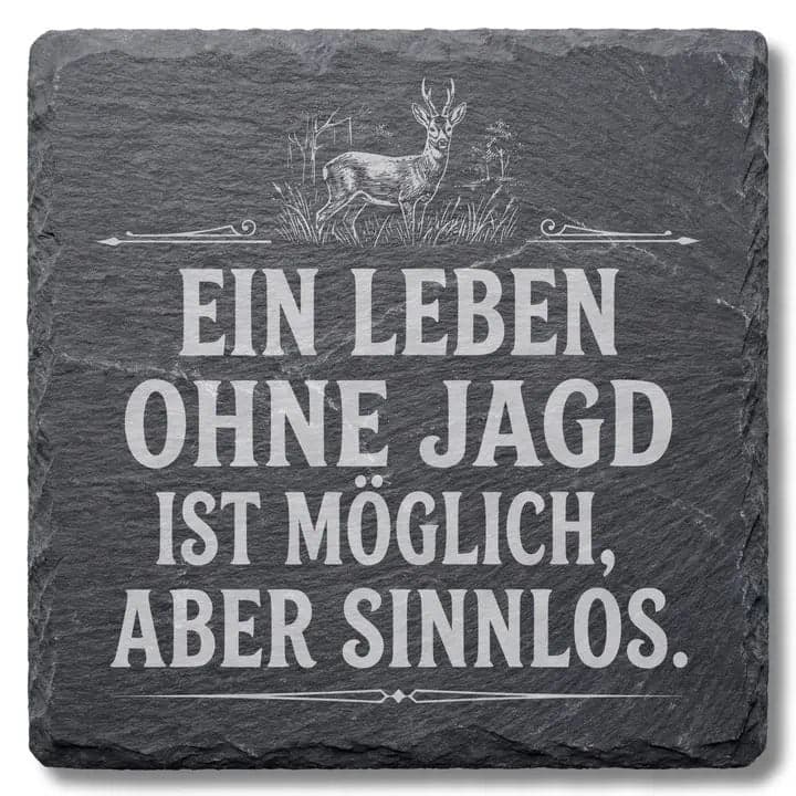 Schieferuntersetzer Jagd Spruch „Ohne Jagd sinnlos“ Rehbock